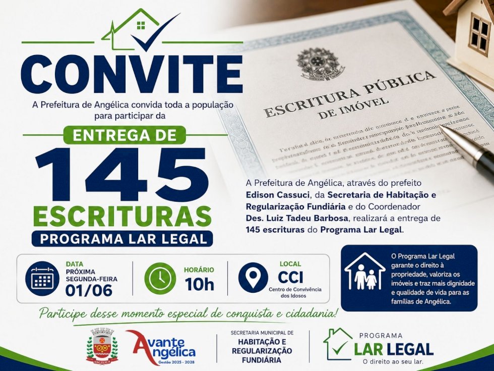Prefeitura de Angélica realizará entrega de 145 escrituras do Programa Lar Legal na próxima segunda-feira - confira a lista dos contemplados